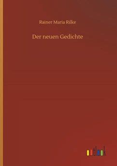 Der neuen Gedichte von Rainer Maria Rilke bei bücher de bestellen