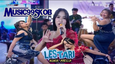 Lestari Nonik Aprilia Music Skob Ars Jilid Winhd Youtube