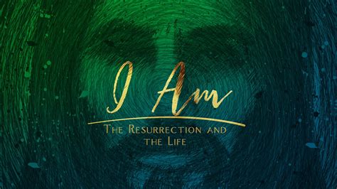 I AM the Resurrection the Life — Unity Community Church