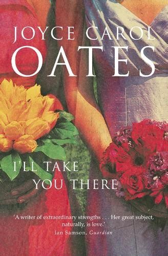 Fichas De Leitura Pdf Grátis - Joyce Carol Oates I’ll Take You There (Poche) | eBay