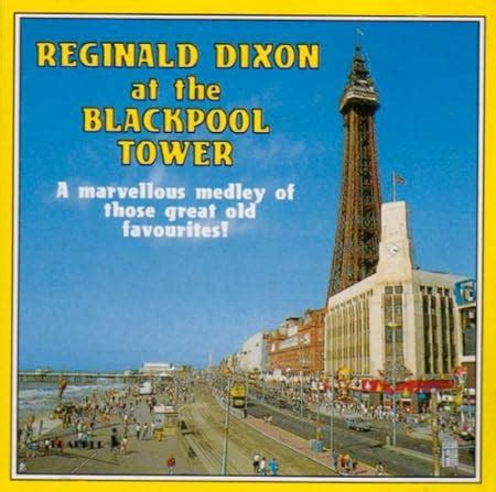 Reginald Dixon At The Blackpool Tower Amazon Co Uk CDs Vinyl