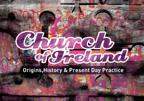 Church of Ireland Origins, History & Present Day Practice - Church of ...