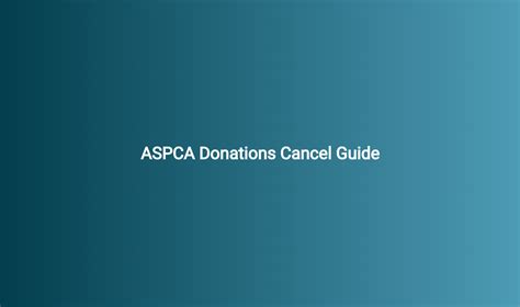 ASPCA Donations Cancel Guide - CancelGuides.com