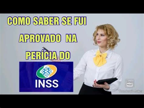 COMO SABER SE FUI APROVADO NA PERÍCIA DO INSS YouTube