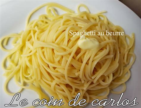 Le Coin De Carlos Spaghetti Au Beurre