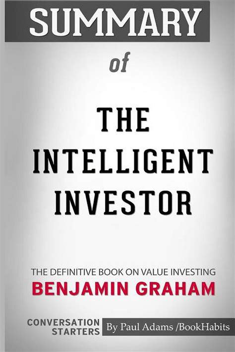 Summary Of The Intelligent Investor The Definitive Book On Value