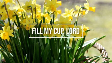 Fill My Cup Lord Richard Blanchard Piano Instrumental Hymn With