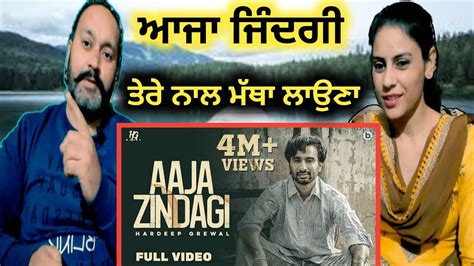 Aaja Zindagi Hardeep Grewal Official Video Yeah Proof Latest