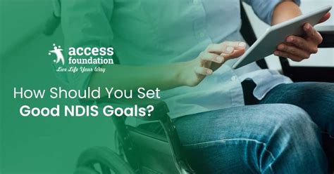 Goal Setting In The Ndis Access Foundation