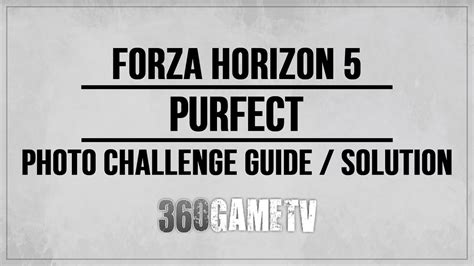 Forza Horizon 5 Purfect Photo Challenge Guide Solution Ford Racing