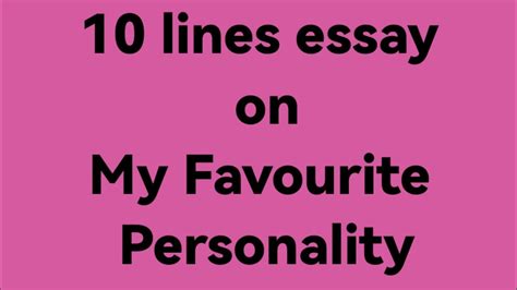 Lines Essay On My Favourite Personality Essay On My Favourite