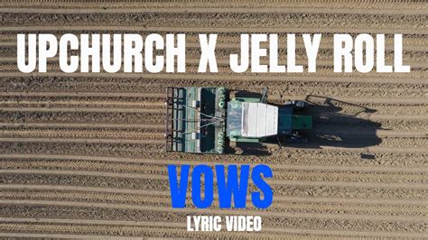 Upchurch Ft Jelly Roll Vows Lyric Video People S Champ Album Youtube