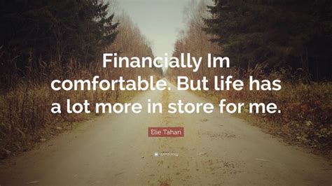 Elie Tahari Quote “financially Im Comfortable But Life Has A Lot More