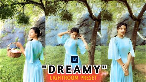 DREAMY GLOW LIGHTROOM PRESET HOW TO EDIT DREAMY PHOTO DREAMY PHOTO