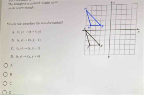 Solved The Triangle Is Translated Units Up To Create A New Triangle