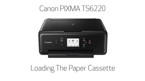 Canon Pixma Ts6220 Loading The Paper Cassette Youtube