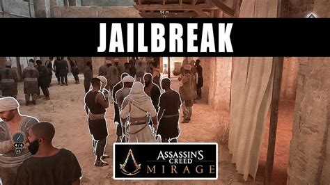 Assassins Creed Mirage Jailbreak Walkthrough How To Get Into The