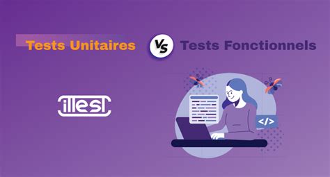 Tests Unitaires Vs Tests Fonctionnels Ittest Blog De Testeur