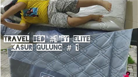 Review Travel Bed Elite Kasur Gulung Terbaik No Dan Terbatas Youtube