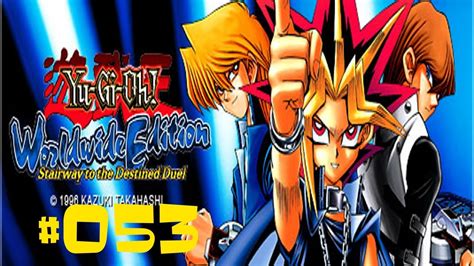 Let S Play Yu Gi Oh World Wide Edition 053 Youtube