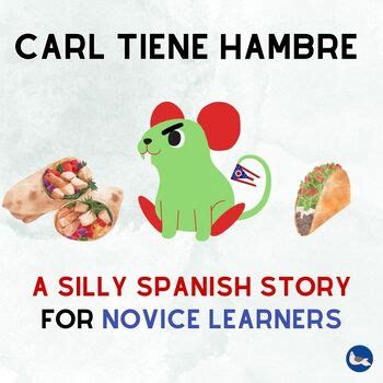 Carl Tiene Hambre Silly Spanish Story For Novice Learners Quiz