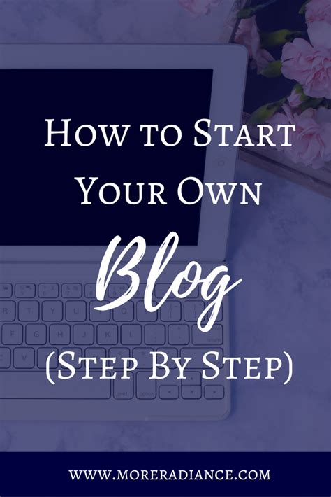 How To Start A Blog Step By Step More Radiance Blog