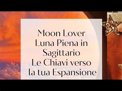 Moon Lover Luna Piena In Sagittario Astrologia Luna Tarocchi YouTube