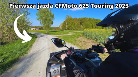 Pierwsze Wra Enia Po Zakupie Quada Cfmoto Touring Pierwsza