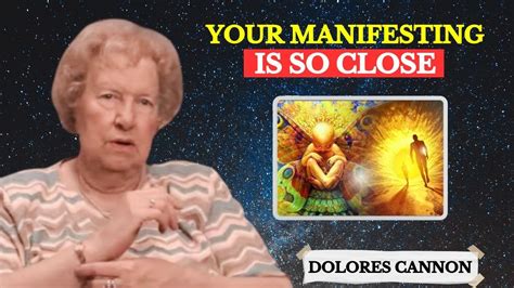 10 Important Signs Of Your Manifestation Is Close By Dolores Cannon