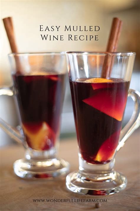 Easy Mulled Wine Recipe WONDERFUL LIFE FARM