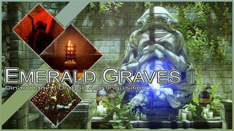 Dragon Age Inquisition Emerald Graves Din An Hanin Ambience YouTube