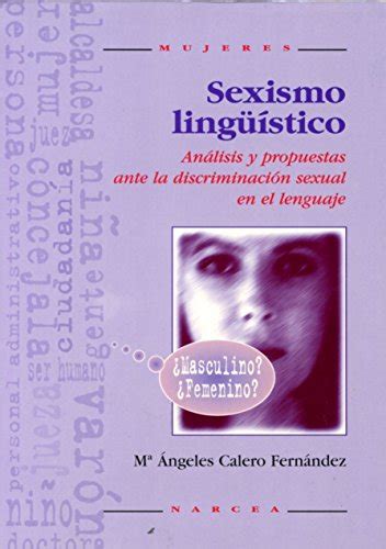 Sexismo LingÜÍstico Analisis Y Propuestas Ante La Discriminación Sexual En El Lenguaje 15