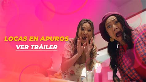 LOCAS EN APUROS TRÁILER YouTube