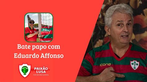 Canal Paixão Lusa 26 01 24 BATE PAPO EDUARDO AFFONSO SOBRE SÃO