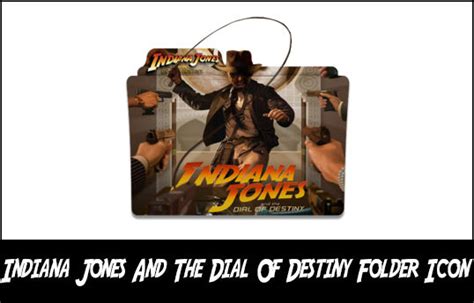 Indiana Jones And The Dial Of Destiny Folder Icon By Eslamzewail On