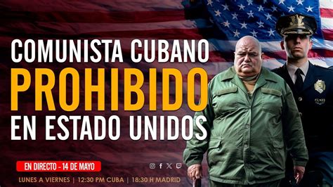 Comunista Cubano PROHIBIDO En Los Estados Unidos YouTube