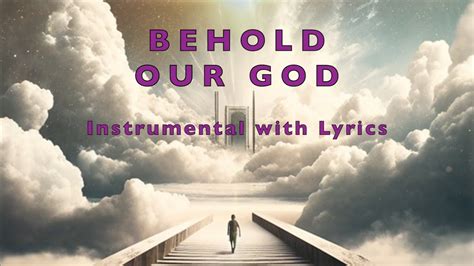 Behold Our God Instrumental Worship Lyric Video Piano Cover