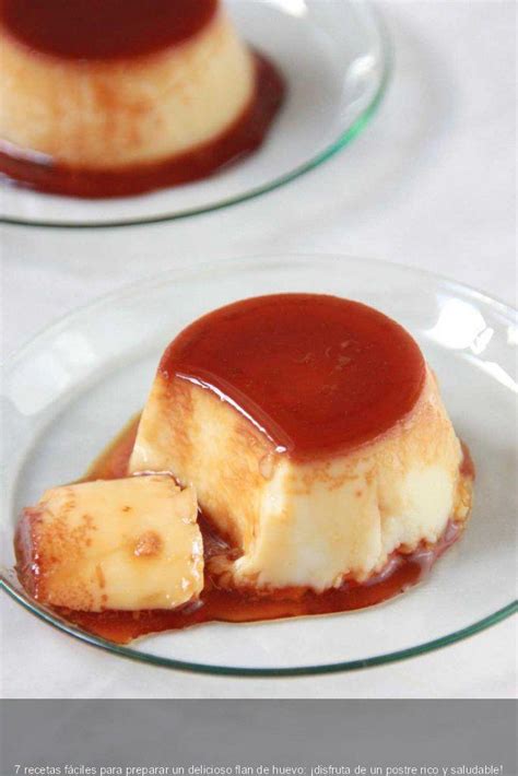 Recetas F Ciles Para Preparar Un Delicioso Flan De Huevo Disfruta