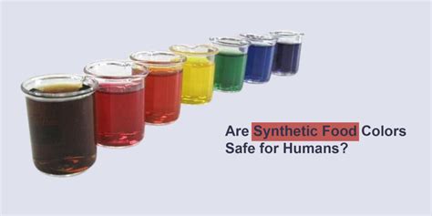 synthetic food colors safe  humans koel