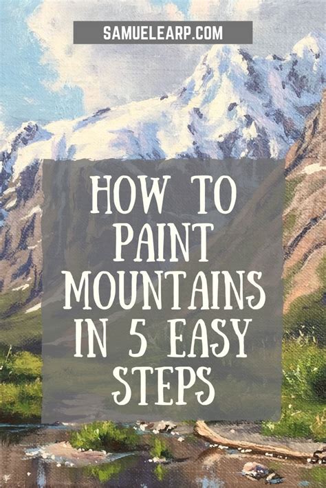 How To Paint Mountains In Five Easy Steps Samuel Earp Artist Canvas