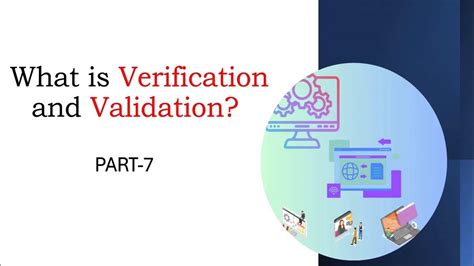 Verification And Validation Testing Difference Between Verification And Validation Part 7