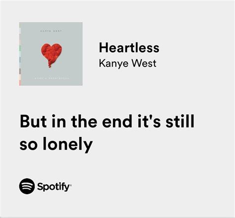 Relatable Iconic Lyrics On Twitter Kanye West Heartless Https T