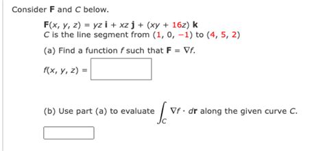 Consider F And C Below F X Y Z Yzi Xzj Xy 16z K C