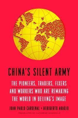 China S Silent Army The Pioneers Traders Fixers And Workers Who Are