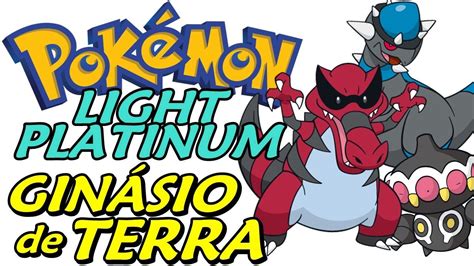 Pokémon Light Platinum Detonado Parte 22 O Ginásio De Terra Do Atlur Youtube