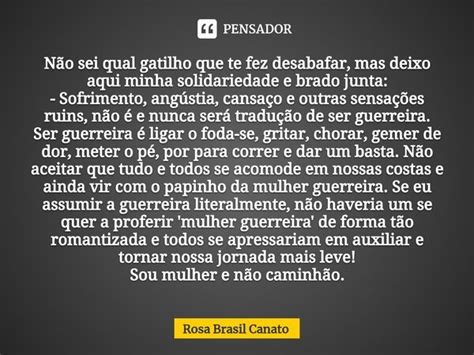 ⁠não Sei Qual Gatilho Que Te Fez Rosa Brasil Canato Pensador