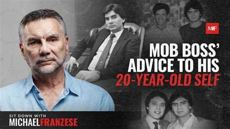 Mafia Boss Advice For A 20 Year Old Sit Down With Michael Franzese