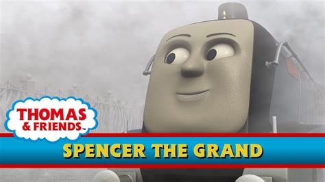 Spencer The Grand Uk Hd Series 15 Thomas And Friends™ Youtube