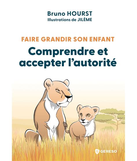 Livre Faire grandir son enfant Comprendre et accepter lautorité