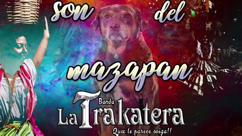 Banda La Trakatera Son Del Mazapan Youtube